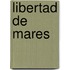 Libertad de Mares