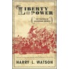 Liberty and Power door Harry Watson