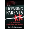 Licensing Parents by Jack C. Westman
