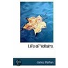 Life Of Voltaire. by James Parton