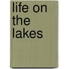 Life On the Lakes door Chandler Robbins Gilman