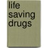 Life Saving Drugs