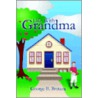 Life With Grandma door George B. Brinzea