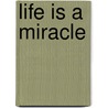 Life is a Miracle door Wendell Berry