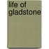 Life of Gladstone
