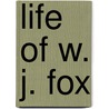 Life of W. J. Fox door Richard Garnett