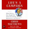 Life's a Campaign by Chris Matthews