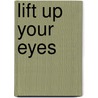 Lift Up Your Eyes door Christopher Shaw