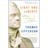 Light And Liberty door Thomas Jefferson