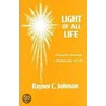 Light Of All Life by Raynor C. Johnson