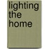 Lighting The Home