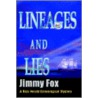 Lineages and Lies by Jimmy Fox