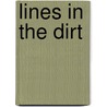 Lines In The Dirt door Victor Chen