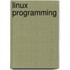 Linux Programming door Richard Petersen