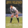 Lions And Falcons by Jonny Wilkinson