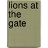 Lions At The Gate
