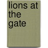 Lions At The Gate door C.L. Carey