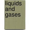 Liquids And Gases door Paul Fleisher
