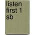 Listen First 1 Sb