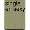 Single en Sexy by Mariëtte Middelbeek