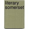 Literary Somerset door James Crowden