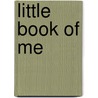 Little Book of Me by Grace Swanton