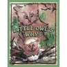 Little Owl's Whys by Bud Papa Larsen