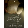 Little Pot Of Oil by Jill Briscoe