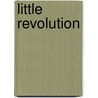 Little Revolution by John Hutton Balfour Browne