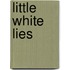 Little White Lies