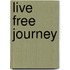 Live Free Journey