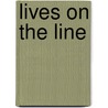 Lives On The Line door Miriam Davidson