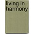 Living In Harmony
