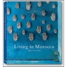 Living In Morocco door Stoeltie Rene