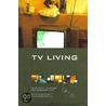 Living Television by David Gauntlett