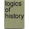 Logics Of History door William Hamilton Sewell