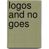 Logos And No Goes door Geoff Steward
