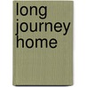 Long Journey Home by Julius Lester