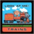Look At Me Trains