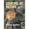 Looking At Nature door Derrick Knowlton