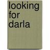 Looking for Darla door Ron Shiflet