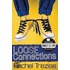 Loose Connections