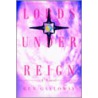 Lords Under Reign by Ken Galloway