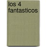 Los 4 Fantasticos by Marvel Comics