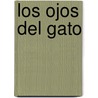 Los Ojos del Gato by Fabian Sebastian Donnini