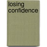 Losing Confidence by Elizabeth May