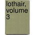 Lothair, Volume 3