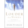 Louder Than Words door Andy Stanley