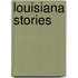 Louisiana Stories