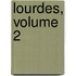 Lourdes, Volume 2